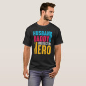 Father Husband Daddy Protector Hero Dad Father s D T-shirt (Voorkant volledig)