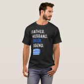 Father Husband Greek Legend Proud Dad Greece Flag T-shirt (Voorkant volledig)