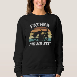 Father Mows Best Lawn Care Dad Mowing Gardener Fat Trui