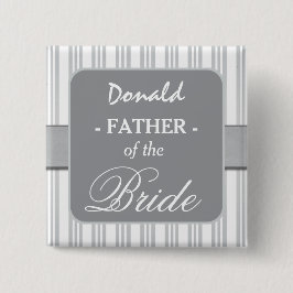 FATHER OF THE BRIDE Trendy Pin Stripe Pattern A08 Vierkante Button 5,1 Cm