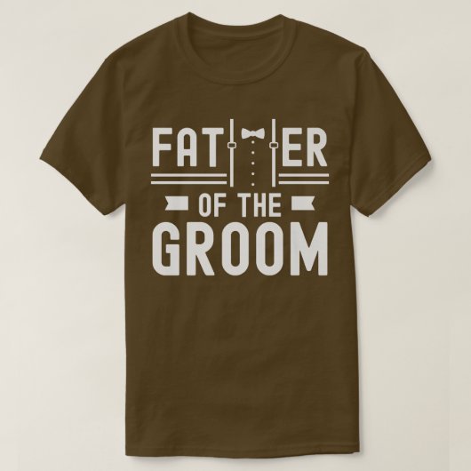Father Of The Groom Sayings Bachelor Party Wedding T-shirt (Design voorkant)