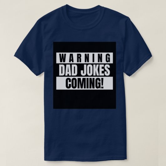 Fathers Day 2021 Warning Dad Jokes Coming T-shirt (Design voorkant)