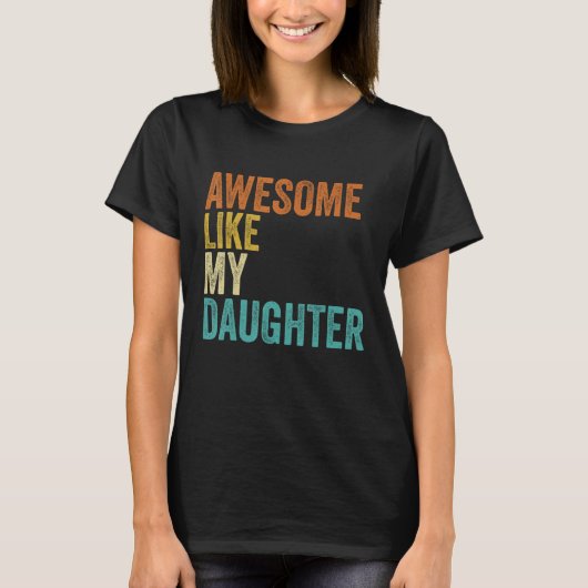 Fathers Day Dad Awesome Like My Daughter  Men T-shirt (Voorkant)