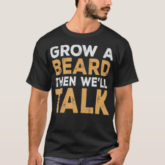 Fathers Day Gift Funny Groeit a Beard Dad Gifts fo T-shirt