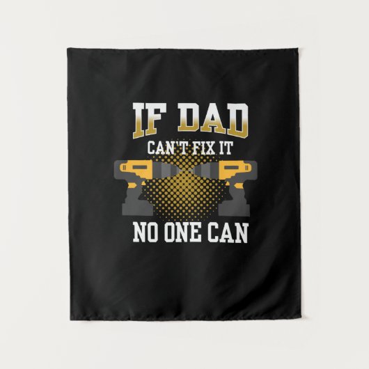 Father's Day If My Dad Can Not Fix Wandkleed (Voorkant)