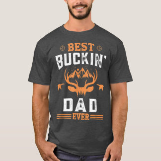 Father's Day Mens Best Buckin Dad Ever Deer Hunter T-shirt