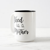 Fatigué comme une Mère Mug café (Devant gauche)