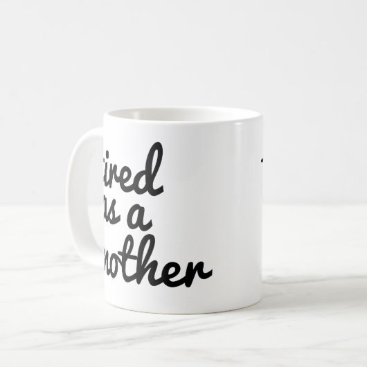 Fatigué Comme Une Mère Mug | Drôle Maman Mug  (Devant gauche)
