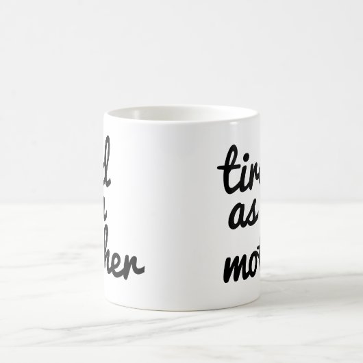 Fatigué Comme Une Mère Mug | Drôle Maman Mug  (Centre)