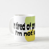 Fatigué de feindre la tasse (Devant gauche)