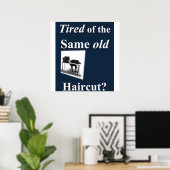 Fatigué d'obtenir le même vieux Haircut Poster Mat (Bureau à domicile)