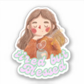 Fatigué mais béni | Sticker Vie Mère (Devant)