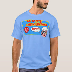 Fatty Fats Sandwich Ranch T-shirt
