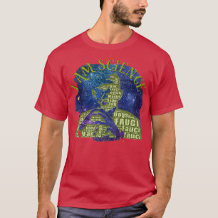 Fauci I Am Science Space Alien anti Mandate Arr T-shirt