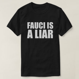 FAUCI IS EEN LEUGENAAR T-shirt