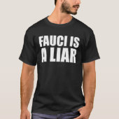 FAUCI IS EEN LEUGENAAR T-shirt (Voorkant)
