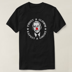 Fauci TRUST UNE CLOWN ATTENDEZ UN T-shirt CIRCUS