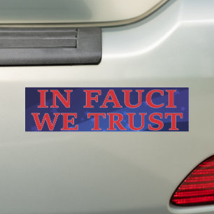 Fauci We Trust - Trust Science Bumpersticker