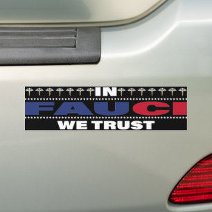 Fauci We Trust - Trust Science Bumpersticker