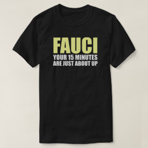 FAUCI'S 15 MINUTEN T-Shirt