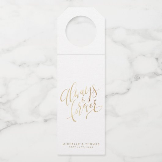 Faux Gold Modern Simple Altijd en altijd script Flessenhanger (Voorkant)