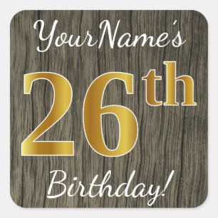 Faux Wood, Faux Gold 26th Birthday + Eigen naam Vierkante Sticker