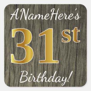 Faux Wood, Faux Gold 31st Birthday + Eigen naam Vierkante Sticker