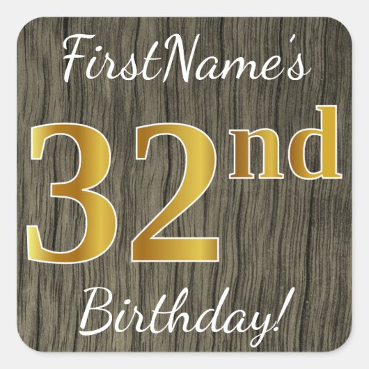 Faux Wood, Faux Gold 32nd Birthday + Eigen naam Vierkante Sticker (Voorkant)