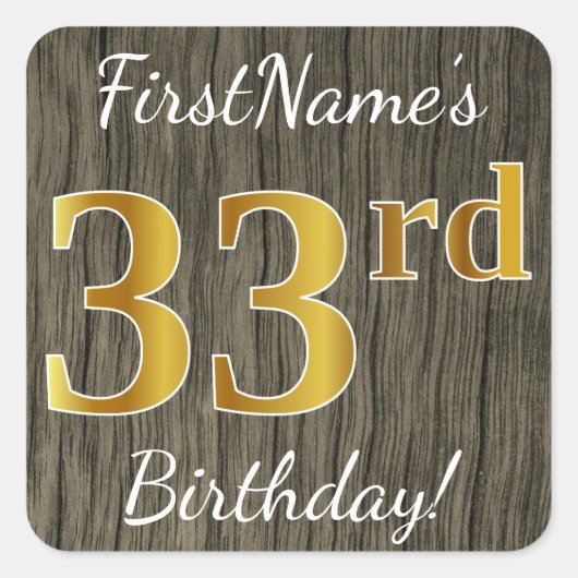 Faux Wood, Faux Gold 33rd Birthday + Eigen naam Vierkante Sticker (Voorkant)