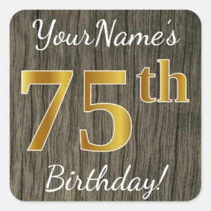 Faux Wood, Faux Gold 75th Birthday + Eigen naam Vierkante Sticker