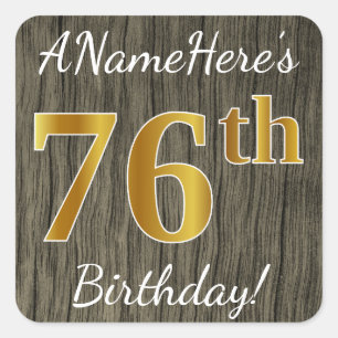 Faux Wood, Faux Gold 76th Birthday + Eigen naam Vierkante Sticker