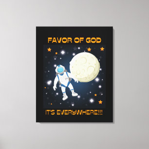 Favor of God Canvas print "Het is overal!!!"