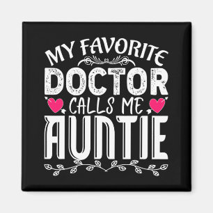 Favoriete dokter noemt me tante leuke medische moe magneet