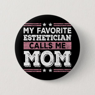 Favoriete estheticus noemt me mam grappige moeder ronde button 5,7 cm