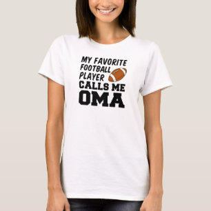 Favoriete Football speler noemt me Oma T-shirt