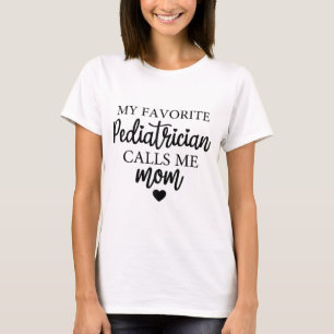 Favoriete kinderarts roept me mam wedstrijd dag 20 t-shirt