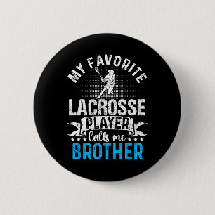 Favoriete Lacrosse-speler noemt me grappig broer Ronde Button 5,7 Cm
