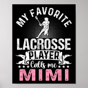 Favoriete Lacrosse Speler Noemt Me Mimi Grappig Poster