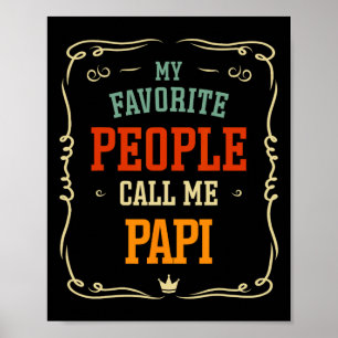 Favoriete mensen noemen me Papi Vaderdag Poster