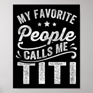 Favoriete mensen noemt me Titi Moederdag Gift Poster