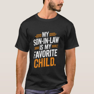 Favoriete Schoonzoon Dag Mijn Schoonzoon Is Mijn F T-shirt
