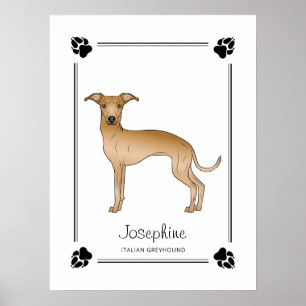 Fawn Italiaanse Greyhound met poten en aangepaste  Poster