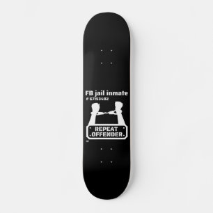 "FB JAIL INMATE" grappige gevangenbewaarneming Skateboard
