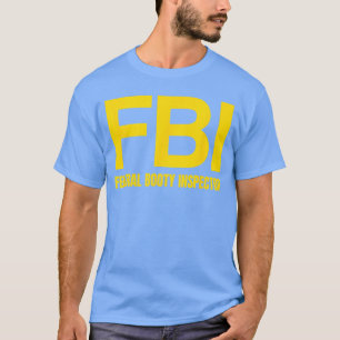 FBI Federale Billenkoever Inspecteur X Alleen Lief T-shirt