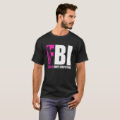 FBI Female Body Inspector Acronym Collector T-shirt (Voorkant volledig)