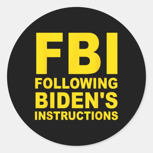 FBI volgt instructies van Biden Ronde Sticker (Voorkant)