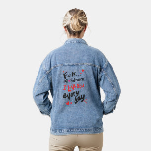 Fck 14 februari, ik hou van je elke dag denim jacket
