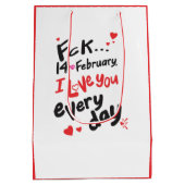 Fck 14 februari, ik hou van je elke dag medium cadeauzakje (Achterkant)