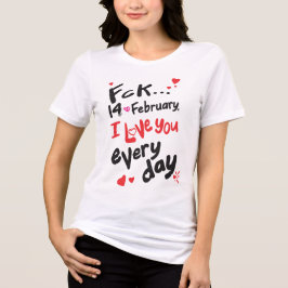 Fck 14 februari, ik hou van je elke dag Tri-Blend shirt
