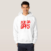 Fck Da Opps Hoodie (Voorkant volledig)